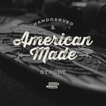 Handcarved and American Made STRGHT