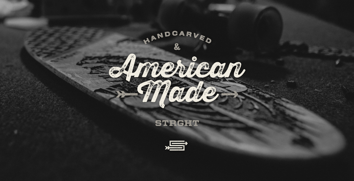 Handcarved and American Made STRGHT